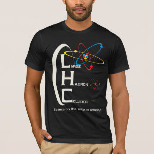 THE LARGE HADRON COLLIDER T-Shirt
