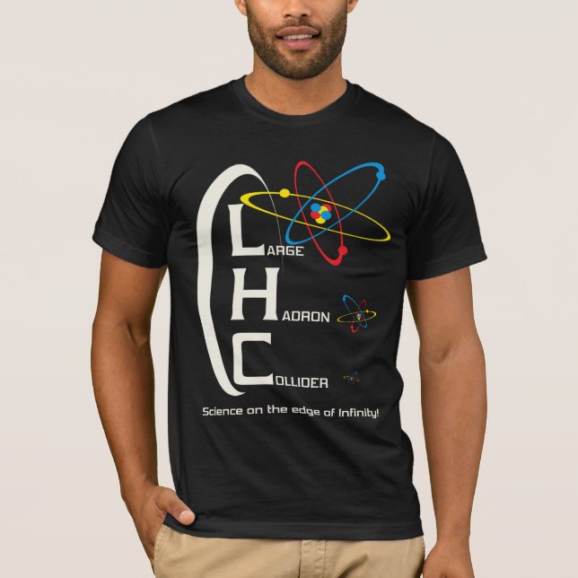 THE LARGE HADRON COLLIDER T-Shirt (Front)