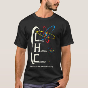 The Large Hadron Collider T-Shirt Physics Lover Sc