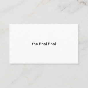 the last and final one business card