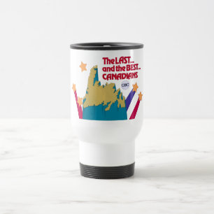 The Last and the Best Canadians Travel Mug
