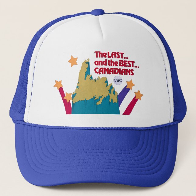 The Last and the Best Canadians Trucker Hat (Front)