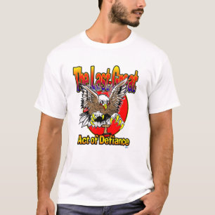 The Last Great Act of Defiance T-Shirt