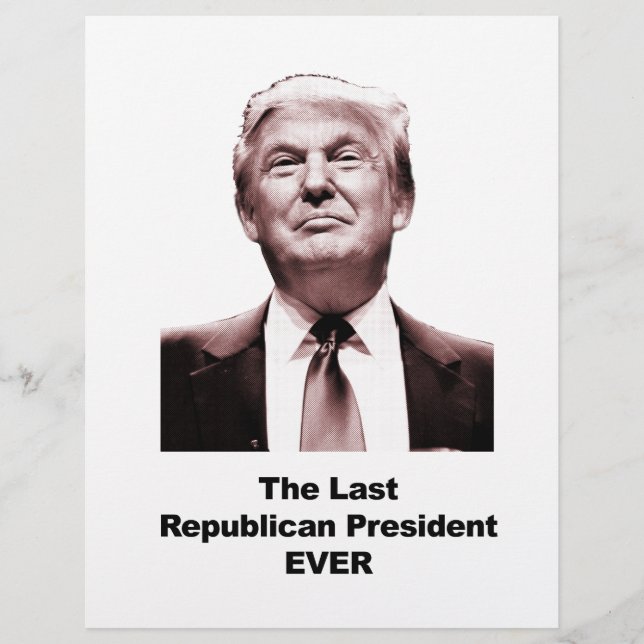 The Last Republican President Ever (Front)
