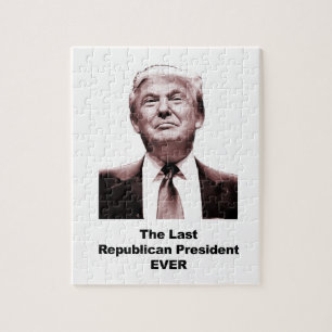 The Last Republican President Ever Jigsaw Puzzle
