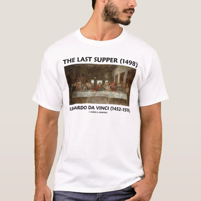 The Last Supper (1498) by Leonardo da Vinci T-Shirt (Front)