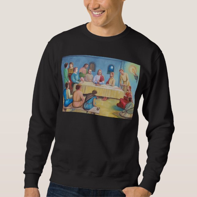 The Last Supper: Jesus and the Disciples Sweatshirt (Front)