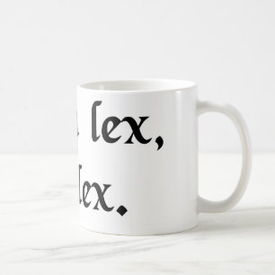 The law is harsh, but it is the law. coffee mug