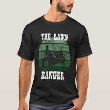 The Lawn Ranger Funny Lawn Mowing Unisex