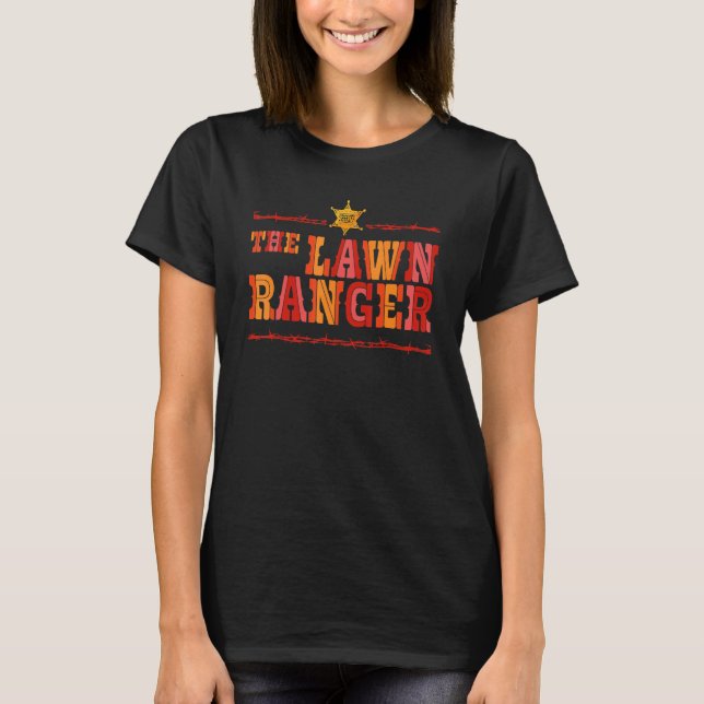 The Lawn Ranger Lawn Mower T-Shirt (Front)