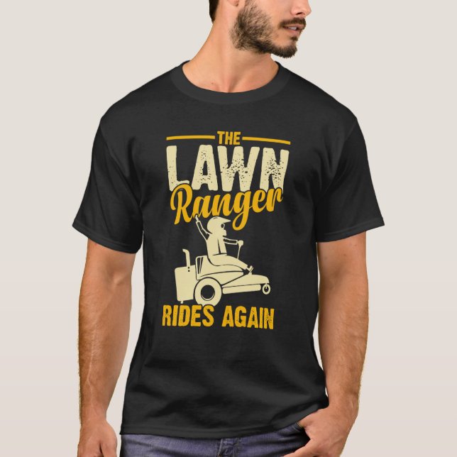 The Lawn Ranger Rides Again Cute Lawn Caretaker T-Shirt (Front)