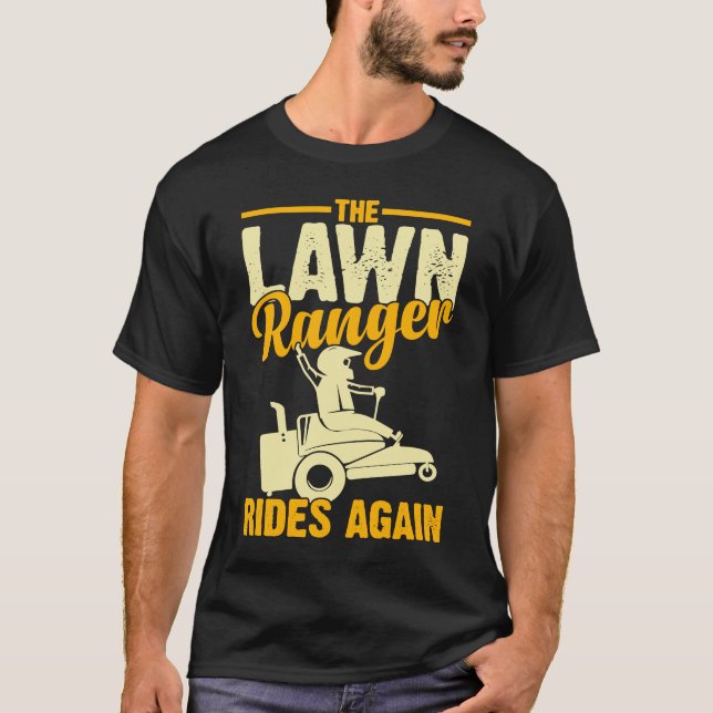 The Lawn Ranger Rides Again Cute Lawn Caretaker T-Shirt (Front)