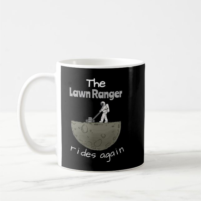 The Lawn Ranger Rides Again - Funny Lawn Mowing Coffee Mug (Left)