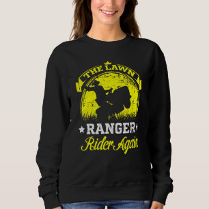 The Lawn Ranger Rides Again Lawn Caretaker Sweatshirt