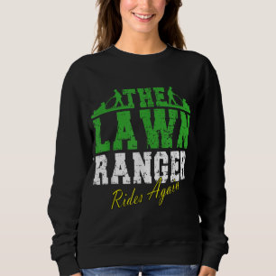 The Lawn Ranger Rides Again Lawn Mower Golf Garden Sweatshirt