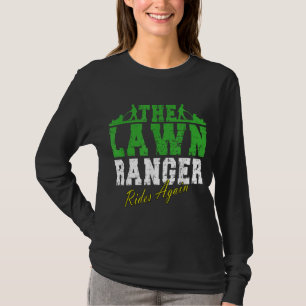The Lawn Ranger Rides Again Lawn Mower Golf Garden T-Shirt