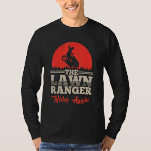 The Lawn Ranger Rides Again Lawn Tractor Mowing 4 T-Shirt