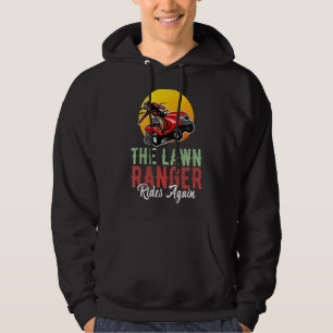 The Lawn Ranger Rides Again Machine Lawn Mower Hoodie