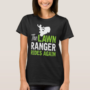 The Lawn Rangers Rides Again Shirt  Cute Lawn Care