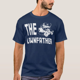 The Lawnfather Happy Fathers Day family T-Shirt