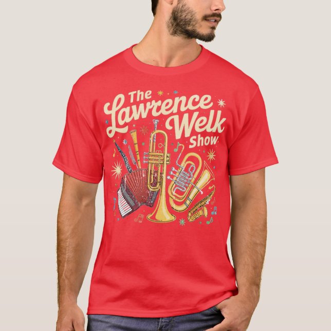The Lawrence Welk Show T-Shirt (Front)