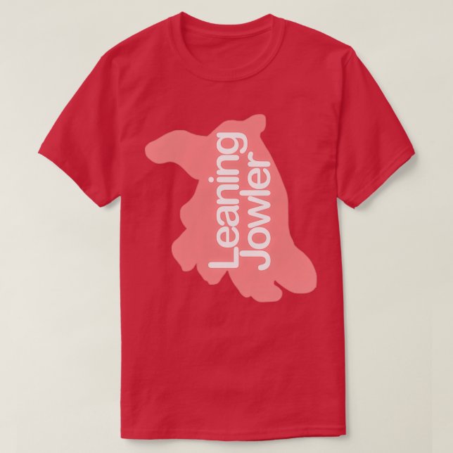 The Leaning Jowler T-Shirt (Design Front)