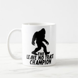 The Leave No Trace Champion Funny Bigfoot Coffee Mug