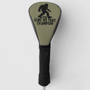 The Leave No Trace Champion Funny Bigfoot Golf Head Cover