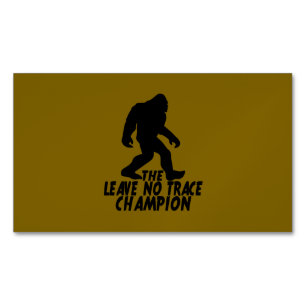 The Leave No Trace Champion Funny Bigfoot Magnetic Business Card