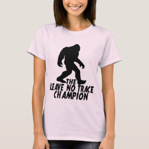 The Leave No Trace Champion Funny Bigfoot T-Shirt