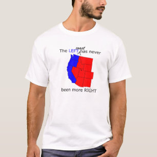 The Left (coast) has never been more right T-Shirt