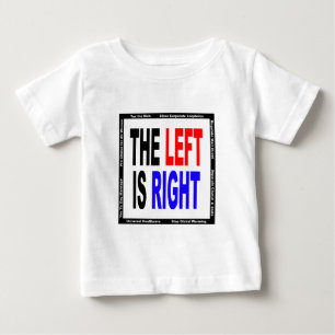 The Left is Right Baby T-Shirt