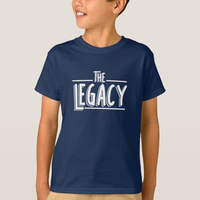 The Legacy Son And Father Matching T-Shirt (Front)