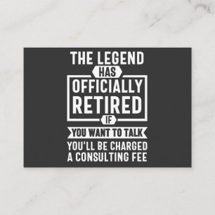 the legend Has Officially Retired Business Card