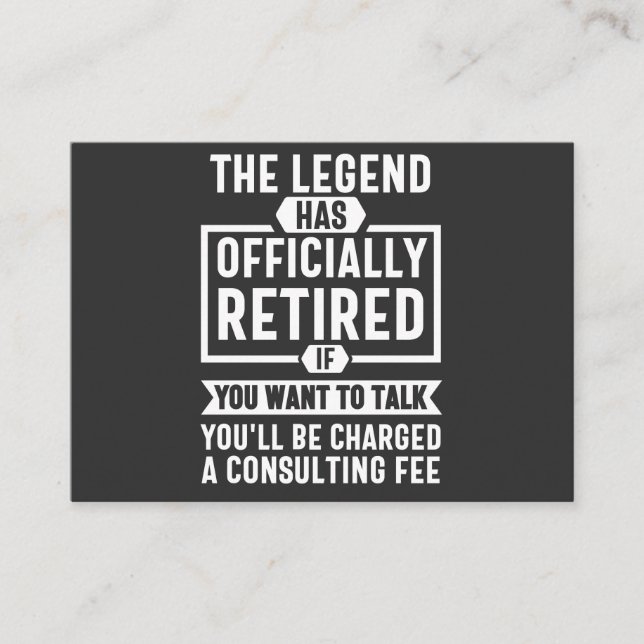 the legend Has Officially Retired Business Card (Front)