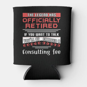 The Legend Has Officially Retired Funny Retirement Can Cooler