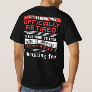The Legend Has Officially Retired Funny Retirement T-Shirt
