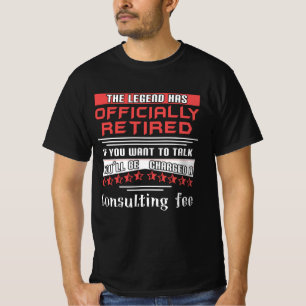 The Legend Has Officially Retired Funny Retirement T-Shirt
