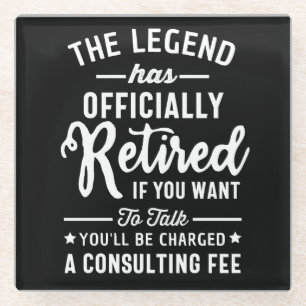 The Legend Has Officially Retired If you Want Glass Coaster