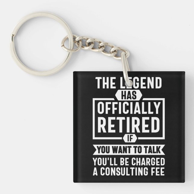 the legend Has Officially Retired Key Ring (Front)
