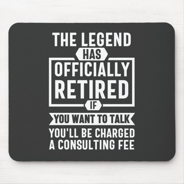 the legend Has Officially Retired Mouse Mat (Front)