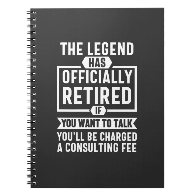 the legend Has Officially Retired Notebook (Front)