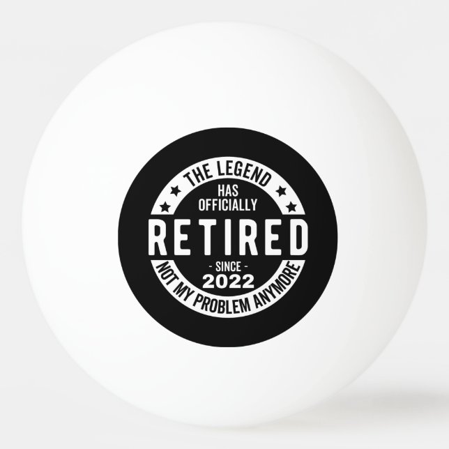 The Legend Has Officially Retired, Retired 2022 Ping Pong Ball (Front)