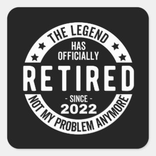 The Legend Has Officially Retired, Retired 2022 Square Sticker