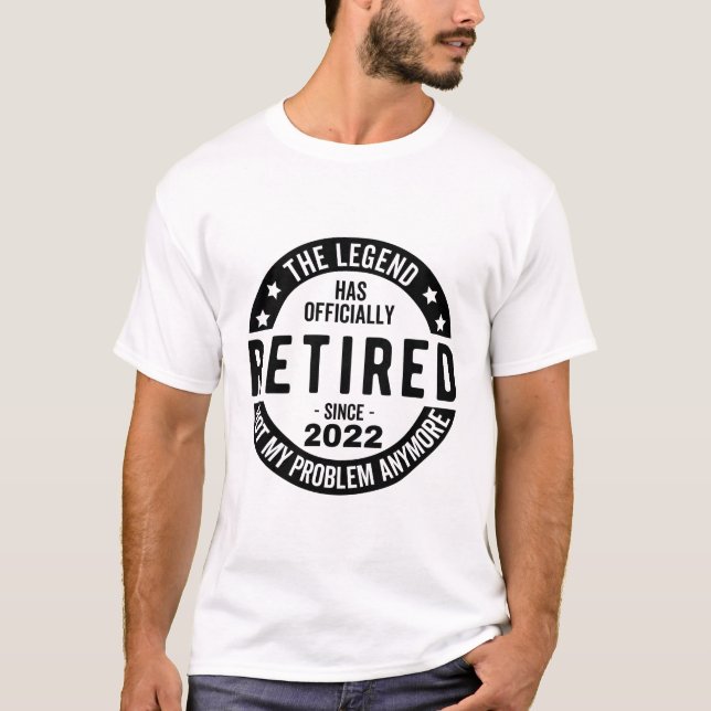 The Legend Has Officially Retired, Retired 2022 T-Shirt (Front)