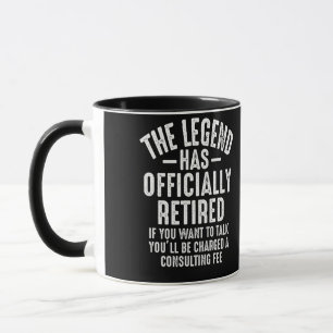 The Legend Has Officially Retired Retirement Mug