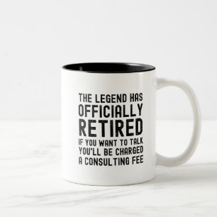The legend has officially retired Two-Tone coffee mug