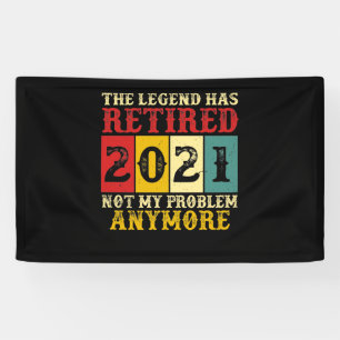 The Legend Has Retired 2021 Not Problem Anymore Banner