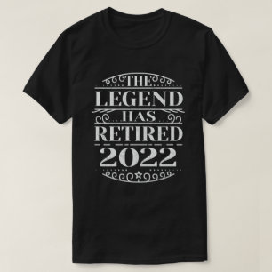 The Legend Has Retired 2022 Funny Retirement Gift  T-Shirt