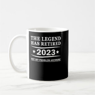 The Legend Has Retired 2023, Men & Women Retiremen Coffee Mug